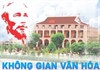 Xây dựng và bảo vệ không gian văn hóa Hồ Chí Minh
