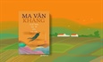 Nhà văn Ma Văn Kháng ra mắt tập truyện ngắn về Tây Bắc